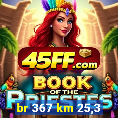 br 367 km 25,3